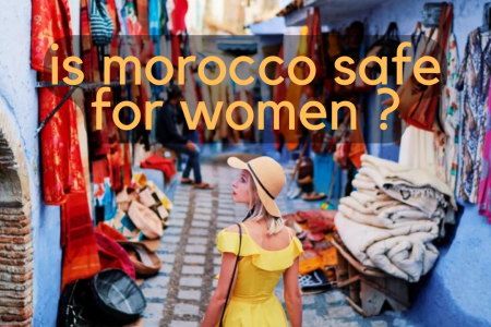 Women’s Safety Guide for Traveling in Morocco